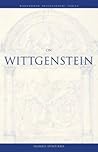 On Wittgenstein (A Volume in the Wadsworth Philosophers Series) On Wittgenstein (A Volume in the Wadsworth Philosophers Series)