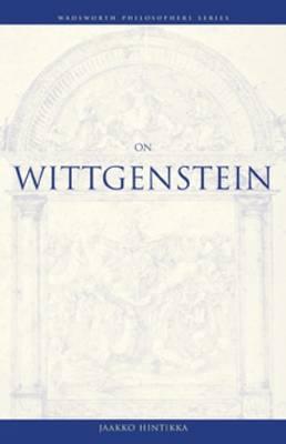 On Wittgenstein (A Volume in the Wadsworth Philosophers Series)