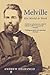 Melville: His World and Work