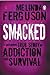 Smacked by Melinda Ferguson Smacked by Melinda Ferguson