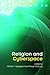 Religion and Cyberspace