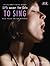 It's Never Too Late to Sing: The Beginner Singing Method, Book & 2 CDs (Faber Edition: It's Never Too Late)