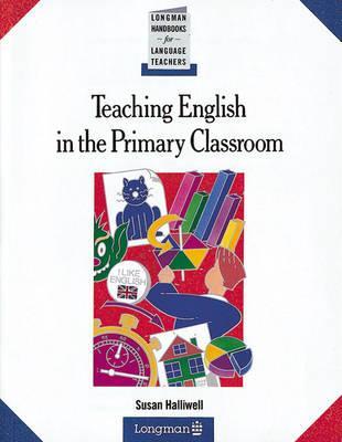 Teaching English in the Primary Classroom (Paperback)