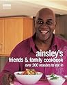 Ainsley Harriott's Friends & Family Cookbook