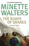 The Shape of Snakes by Minette Walters The Shape of Snakes by Minette Walters