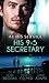 At His Service: His 9-5 Secretary
