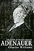 Adenauer: The Father of the New Germany