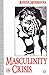 Masculinity in Crisis: Myth...