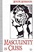 Masculinity in Crisis by Roger Horrocks