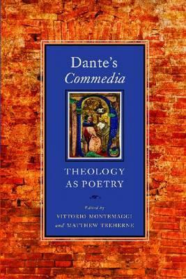 Dante's Commedia: Theology as Poetry (William and Katherine Devers Series in Dante and Medieval Italian Literature)