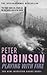 Playing with Fire by Peter    Robinson