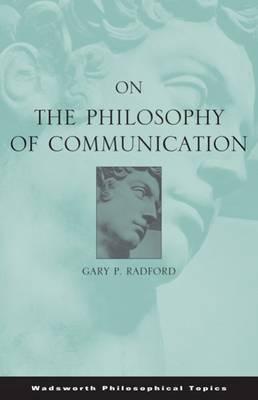 On the Philosophy of Communication
