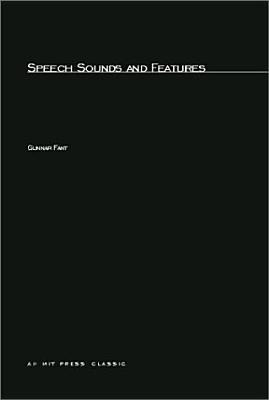 Speech Sounds and Features (Current Studies in Linguistics, 4)