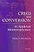 Crisis and Conversion in Apuleius' Metamorphoses