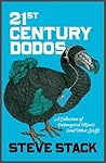 21st Century Dodos by Steve Stack