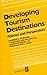 Developing tourism destinations: Policies and perspectives