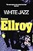 White Jazz (L.A. Quartet, #4)
