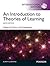 An Introduction to the Theories of Learning