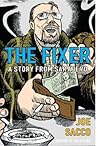 The Fixer by Joe Sacco The Fixer by Joe Sacco
