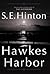 Hawkes Harbor by S.E. Hinton