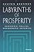 Labyrinths of Prosperity: E...