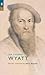 Thomas Wyatt (Poet to Poet)