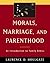 Morals, Marriage, and Parenthood: An Introduction to Family Ethics
