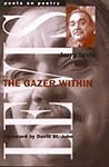 The Gazer Within (Poets On Poetry)