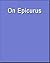 On Epicurus (Wadsworth Philosophers Series)
