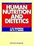 Human Nutrition and Dietetics by J.S. Garrow