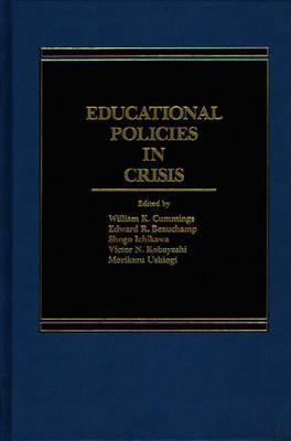 Educational Policies in Crisis: Japanese and American Perspectives