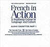 French in Action: A Beginning Course in Language and Culture: Audiocassettes, Part 1