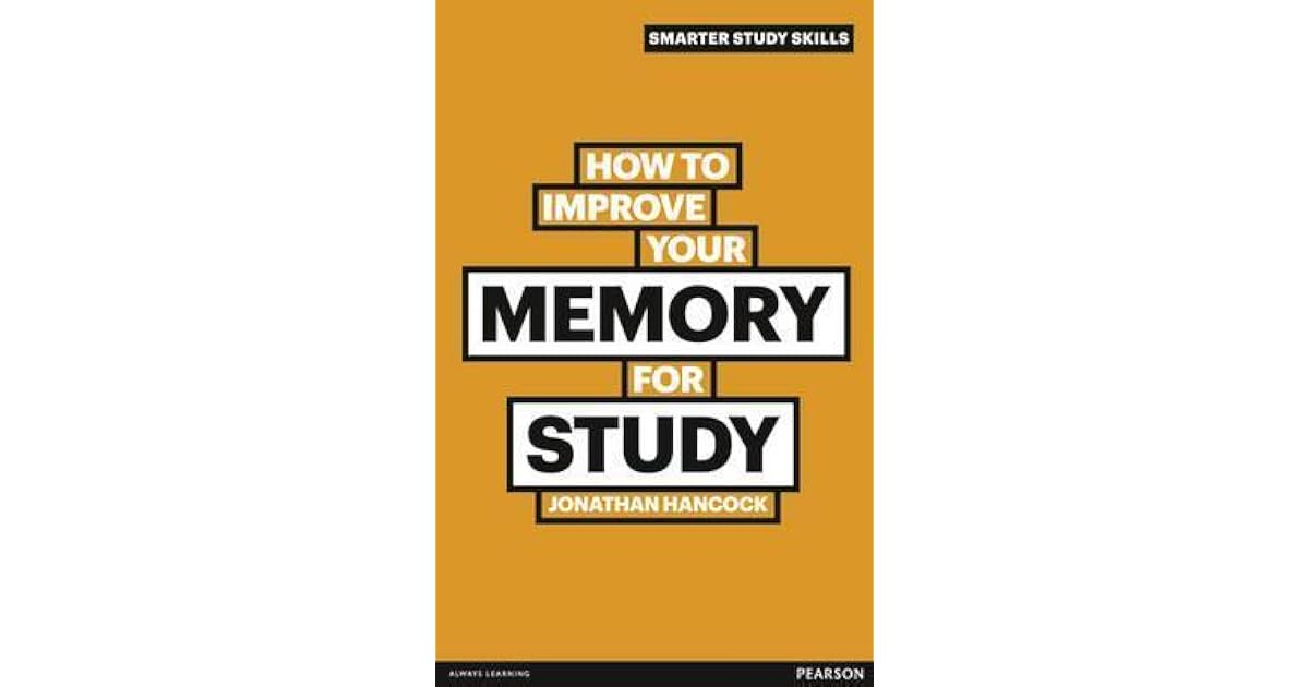 How To Improve Your Memory For Study By Jonathan Hancock