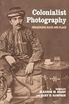Colonialist Photography: Imag(in)ing Race and Place Colonialist Photography: Imag(in)ing Race and Place