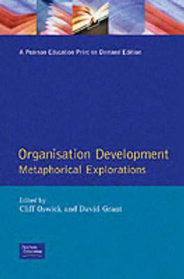 Organisation Development: Metaphorical Explorations (Paperback)