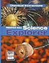 Science Explorer: Chemical Interactions, Student Edition
