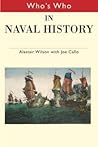 Who's Who in Naval History: From 1550 to the present (Who's Who Series,)