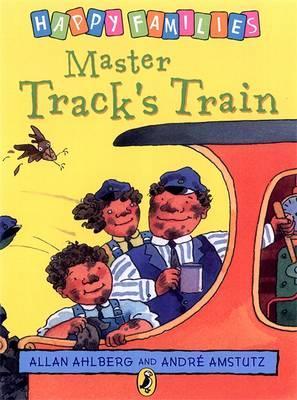 Master Track's Train by Ahlberg, Allan ( Author ) ON Apr-24-1997, Paperback