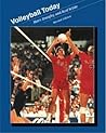 Volleyball Today (Wadsworth's Physical Education Series)