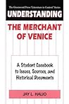 Understanding The Merchant of Venice: A Student Casebook to Issues, Sources, and Historical Documents (The Greenwood Press "Literature in Context" Series)