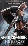 The Heroes by Joe Abercrombie