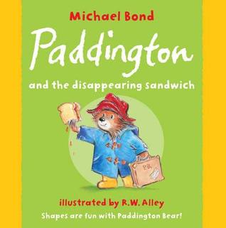 Paddington and the Disappearing Sandwich (Paperback)