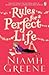 Rules For A Perfect Life by Niamh Greene