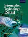 Information Technology for Retail (Oxford Higher Education) Information Technology for Retail (Oxford Higher Education)