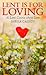 Lent is for Loving by Sheila Cassidy