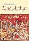 King Arthur: The Truth Behind the Legend King Arthur: The Truth Behind the Legend