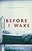 Before I Wake