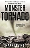 Monster Tornado: The Incredible True Story of America's Most Devastating Twister