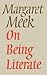 On Being Literate by Margaret Meek
