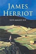 Vets Might Fly (All Creatures Great and Small, #5)